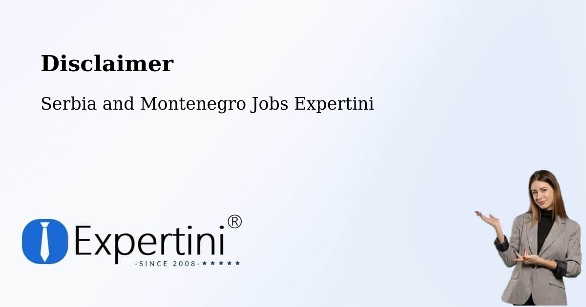 Disclaimer – High Level - Serbia and Montenegro Jobs Expertini