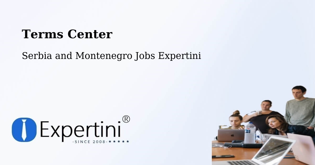 Terms of Service – High Level - Serbia and Montenegro Jobs Expertini