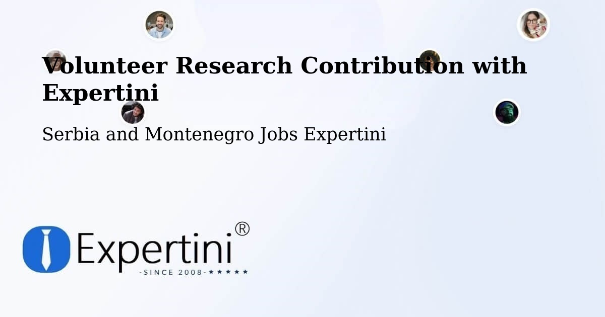 Volunteer Research Contribution Program – High Level - Serbia and Montenegro Jobs Expertini